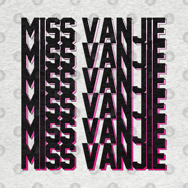 Miss Vanjie! (8) - Black Text On Pink Gradient Shadow BackDrop by mareescatharsis